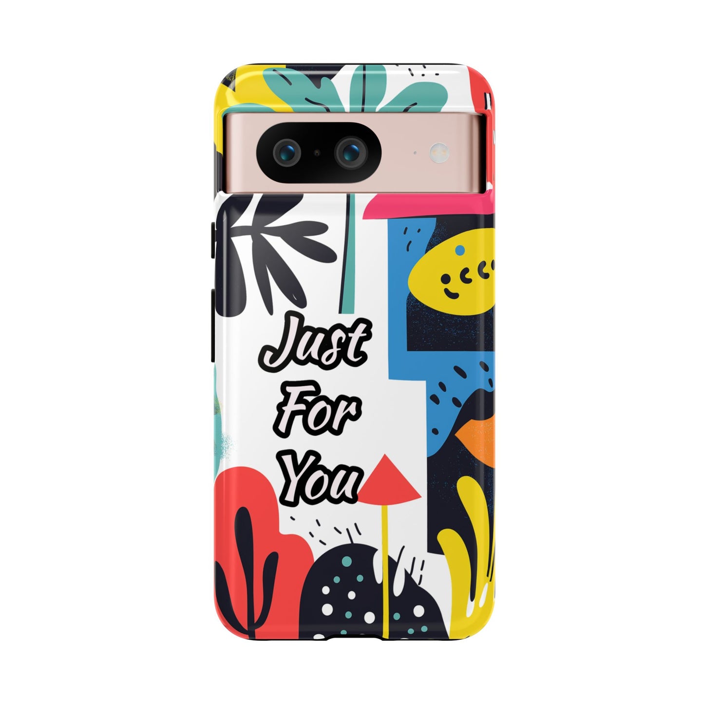 Colorful Phone Case with "Just For You" Design - Fun Gift, Unique Phone Accessory, Vibrant Design, Custom Gift Idea, Personal Touch