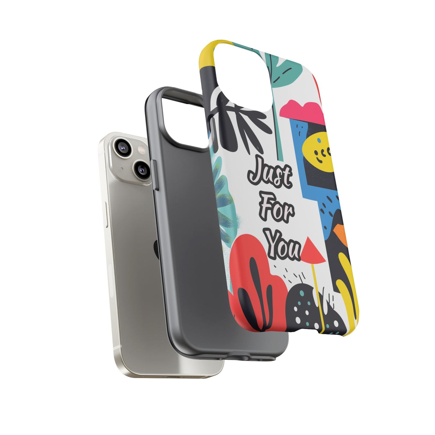 Colorful Phone Case with "Just For You" Design - Fun Gift, Unique Phone Accessory, Vibrant Design, Custom Gift Idea, Personal Touch