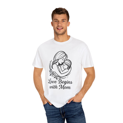 Love Begins with Mom - Gift for Mother's Day