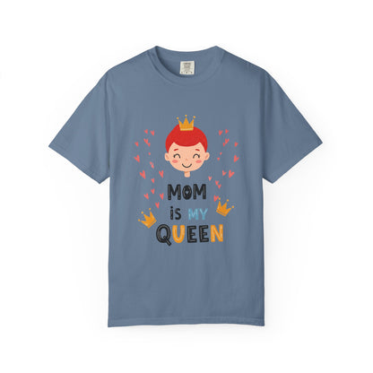 Mom is My Queen T-Shirt - Tee for Mother's Day - Birthday Gift