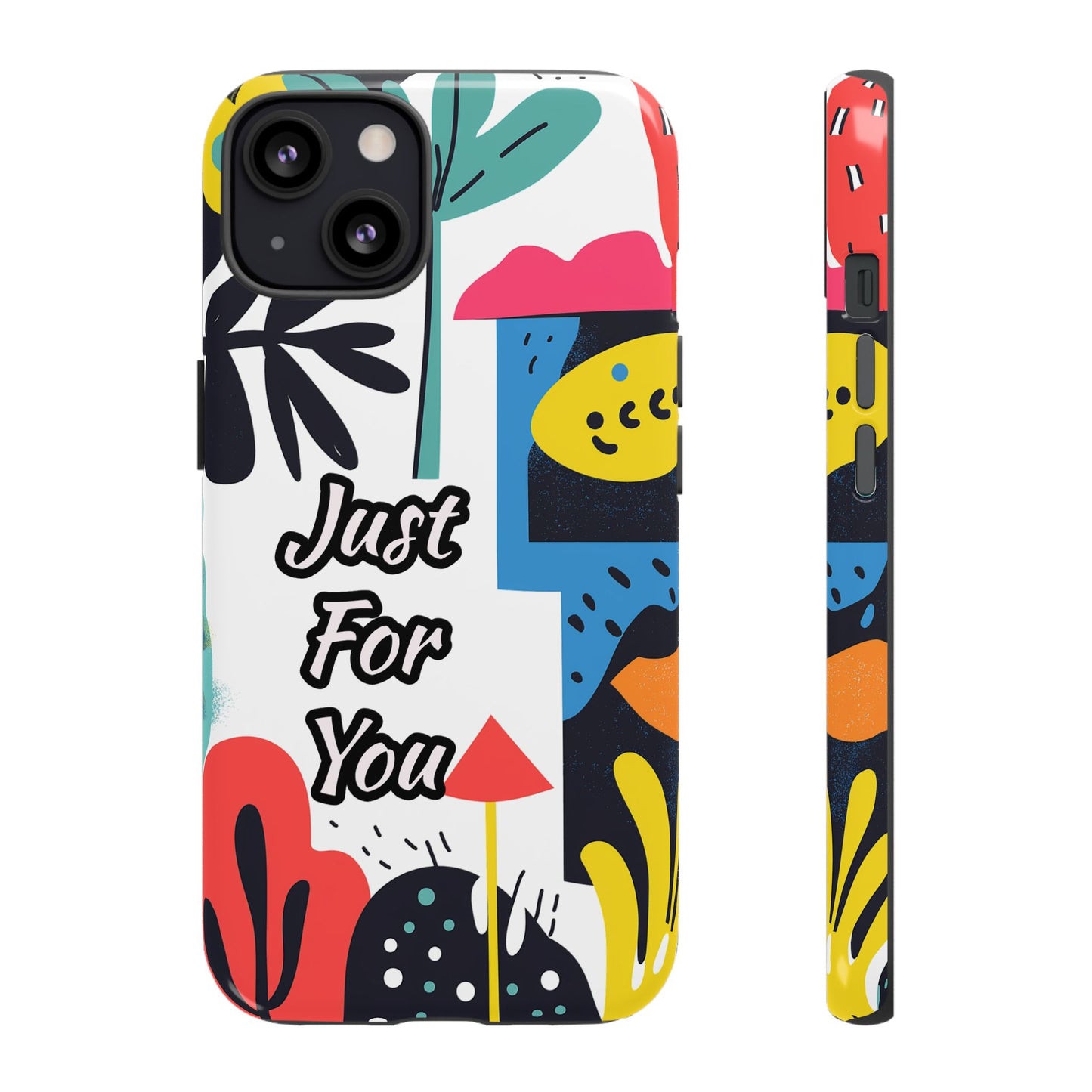Colorful Phone Case with "Just For You" Design - Fun Gift, Unique Phone Accessory, Vibrant Design, Custom Gift Idea, Personal Touch