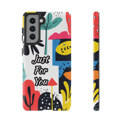 Colorful Phone Case with "Just For You" Design - Fun Gift, Unique Phone Accessory, Vibrant Design, Custom Gift Idea, Personal Touch