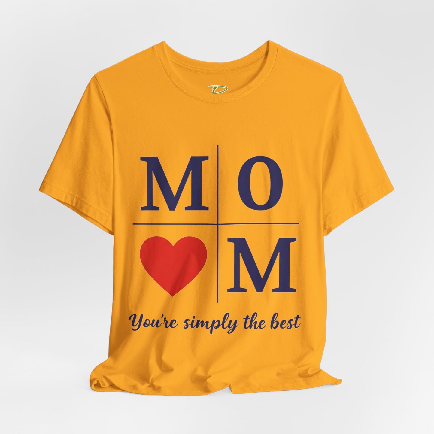 Mom Heart Jersey Tee - You're Simply the Best - Lightweight Fabric Tee -  Gift for Mom - Birthday Gift