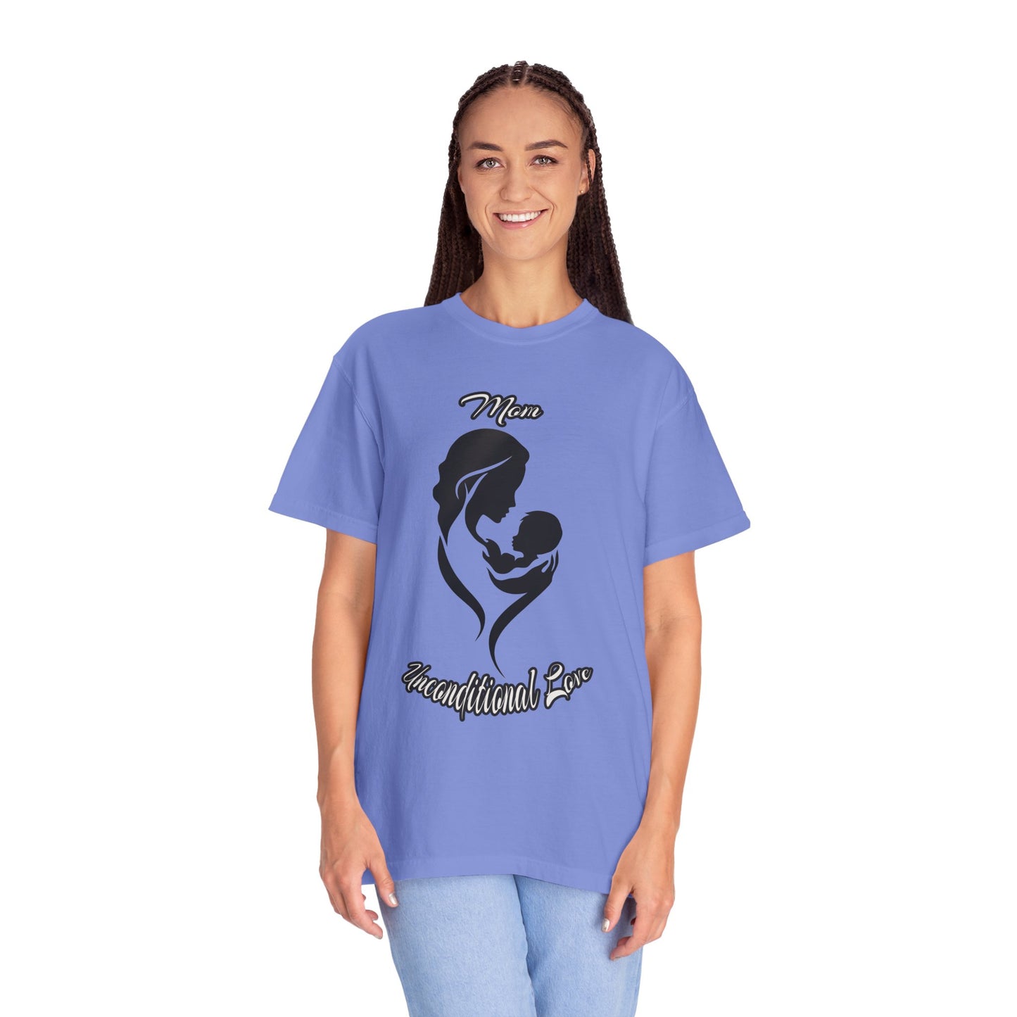 Garment-Dyed T-shirt - Mom's Unconditional Love Design