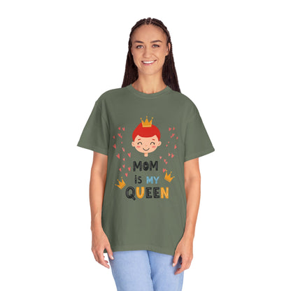 Mom is My Queen T-Shirt - Tee for Mother's Day - Birthday Gift