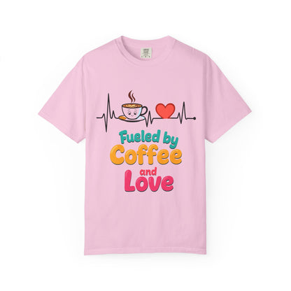 Fueled by Coffee & Love T-Shirt, Cute Coffee Lover Tee, Unisex Graphic Tee, Gift for Coffee Addicts, Casual Everyday Wear