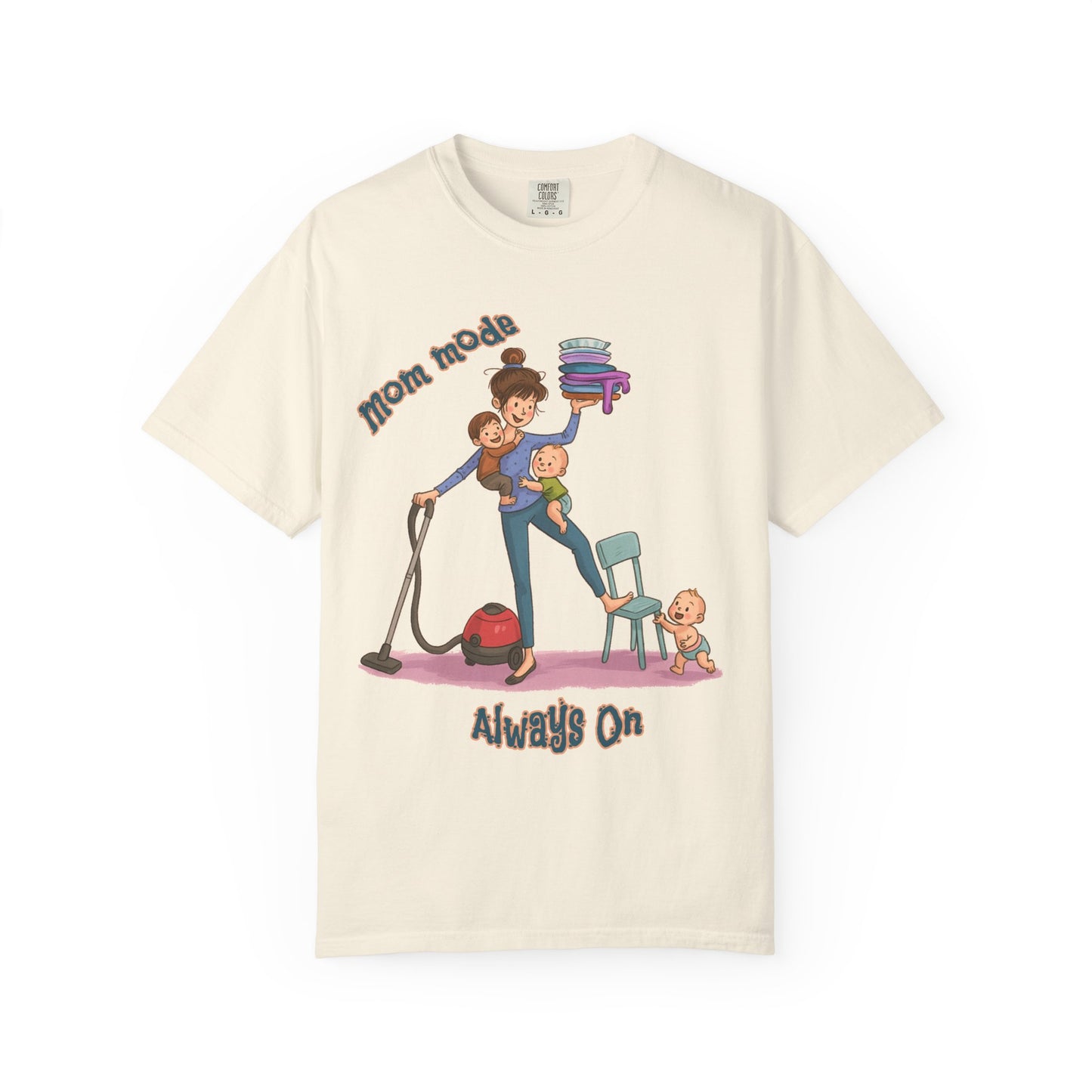 Funny Mom Life T-Shirt - "Mom Mode Always On" - Gift for mom - Birthday Gift - Mother's Day Gift