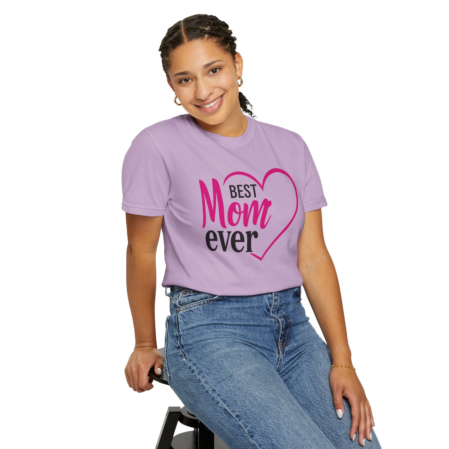 Best Mom Ever Woman's Garment-Dyed T-Shirt - Perfect Gift for Mother’s Day