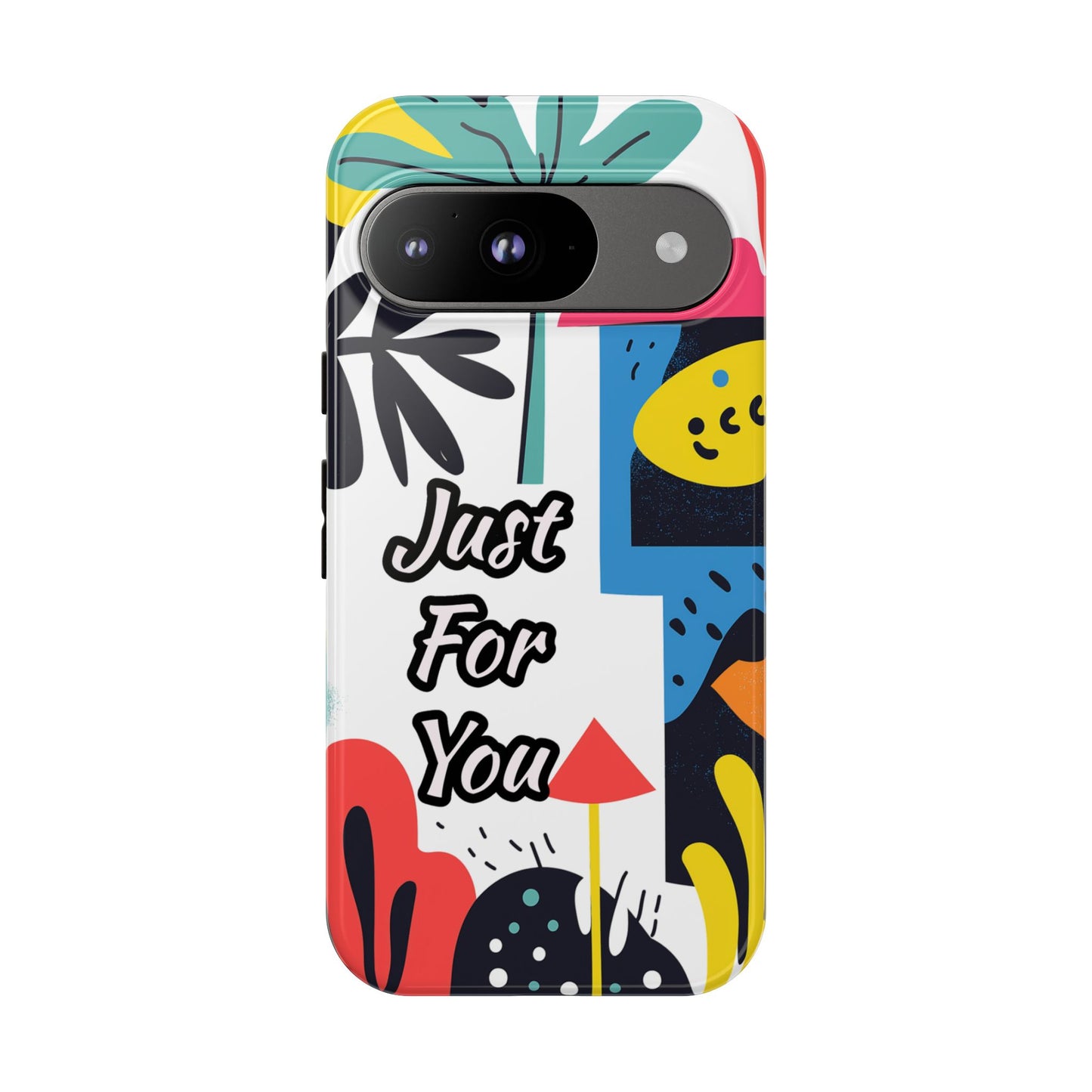 Colorful Phone Case with "Just For You" Design - Fun Gift, Unique Phone Accessory, Vibrant Design, Custom Gift Idea, Personal Touch