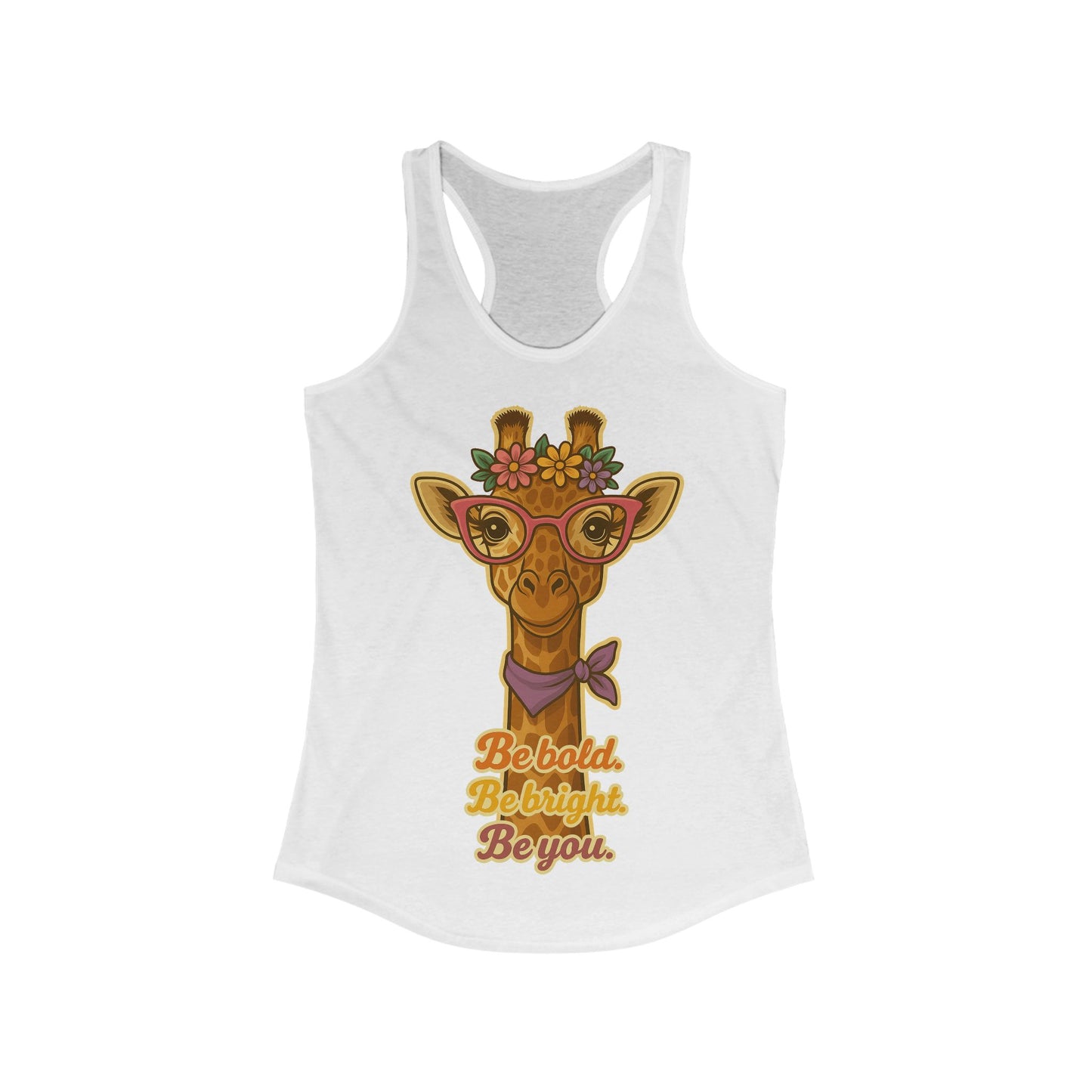 Be Bold, Be Bright, Be You Giraffe Tank Top | Women's Ideal Racerback Tank | Cute Summer Tee | Animal Lover Gift | Motivational Apparel