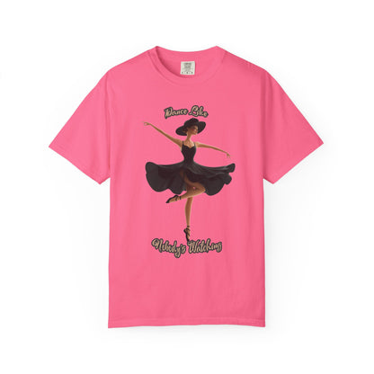 Ballet Inspired Woman's T-Shirt - 'Dance Like Nobody's Watching'