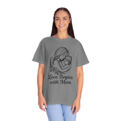 Love Begins with Mom - Gift for Mother's Day