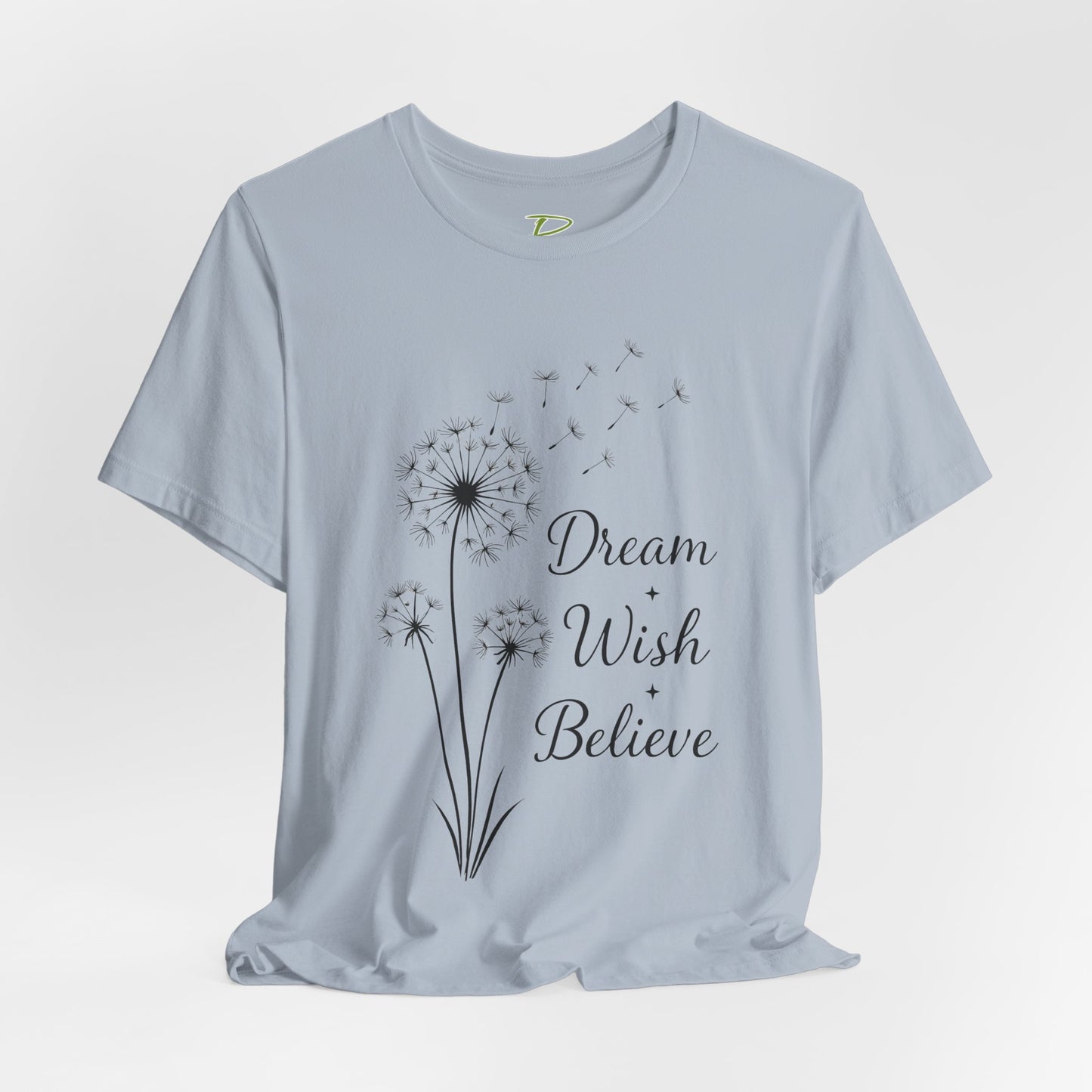 Dream Wish Believe Unisex Jersey Short Sleeve Tee - Inspirational Graphic T-Shirt - Lightweight Fabric Tee