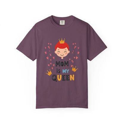 Mom is My Queen T-Shirt - Tee for Mother's Day - Birthday Gift