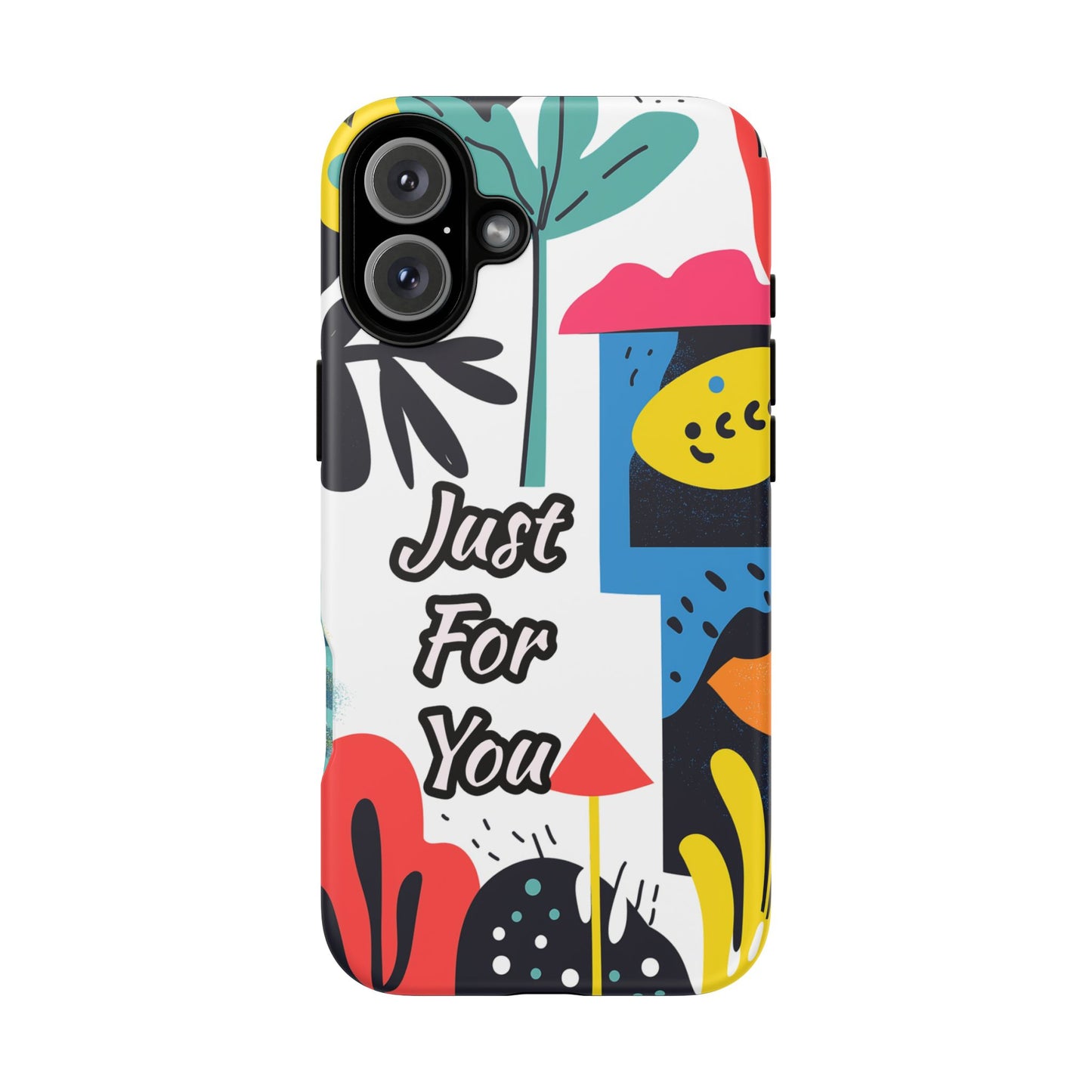 Colorful Phone Case with "Just For You" Design - Fun Gift, Unique Phone Accessory, Vibrant Design, Custom Gift Idea, Personal Touch