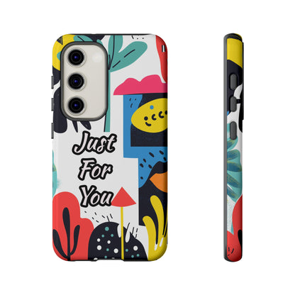 Colorful Phone Case with "Just For You" Design - Fun Gift, Unique Phone Accessory, Vibrant Design, Custom Gift Idea, Personal Touch