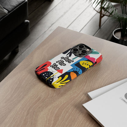 Colorful Phone Case with "Just For You" Design - Fun Gift, Unique Phone Accessory, Vibrant Design, Custom Gift Idea, Personal Touch