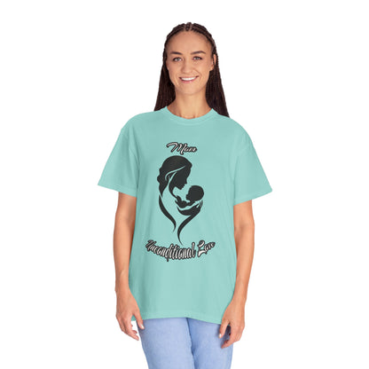 Garment-Dyed T-shirt - Mom's Unconditional Love Design