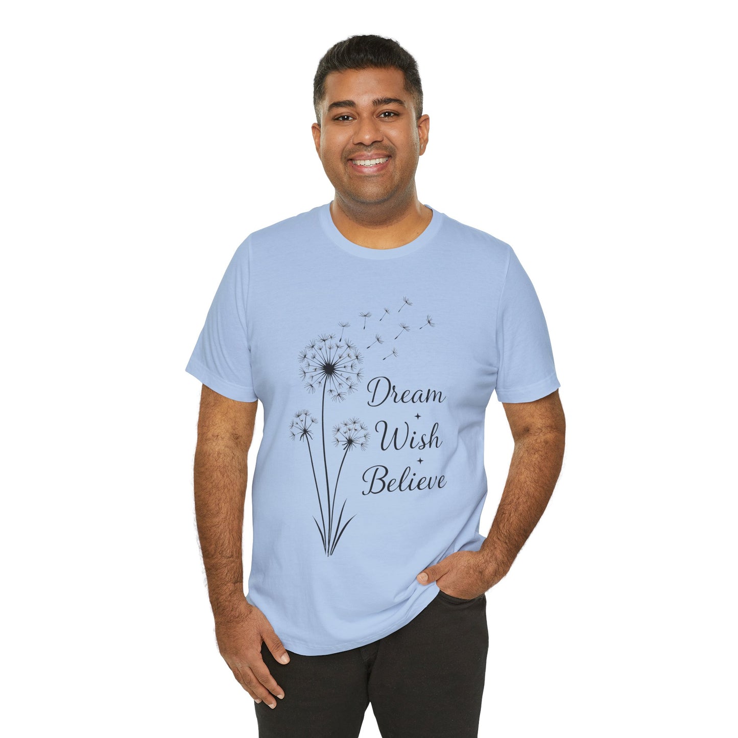 Dream Wish Believe Unisex Jersey Short Sleeve Tee - Inspirational Graphic T-Shirt - Lightweight Fabric Tee