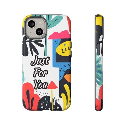 Colorful Phone Case with "Just For You" Design - Fun Gift, Unique Phone Accessory, Vibrant Design, Custom Gift Idea, Personal Touch