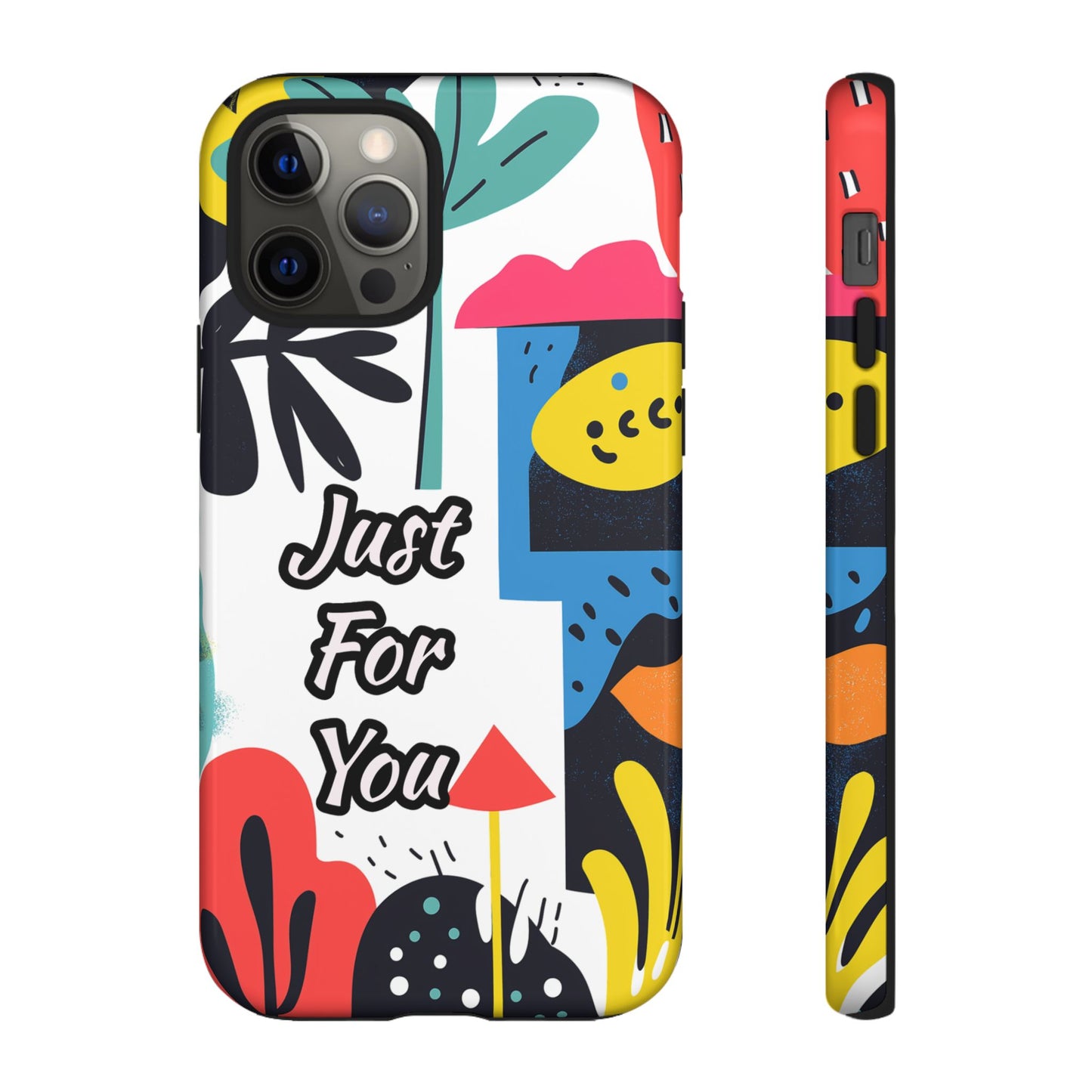 Colorful Phone Case with "Just For You" Design - Fun Gift, Unique Phone Accessory, Vibrant Design, Custom Gift Idea, Personal Touch