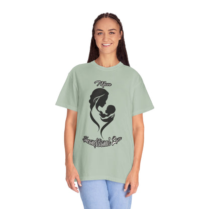 Garment-Dyed T-shirt - Mom's Unconditional Love Design