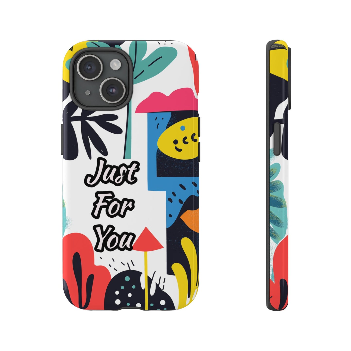 Colorful Phone Case with "Just For You" Design - Fun Gift, Unique Phone Accessory, Vibrant Design, Custom Gift Idea, Personal Touch