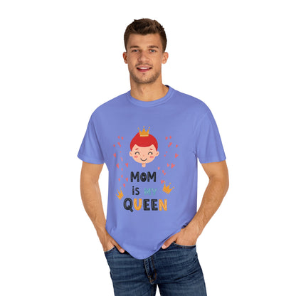 Mom is My Queen T-Shirt - Tee for Mother's Day - Birthday Gift
