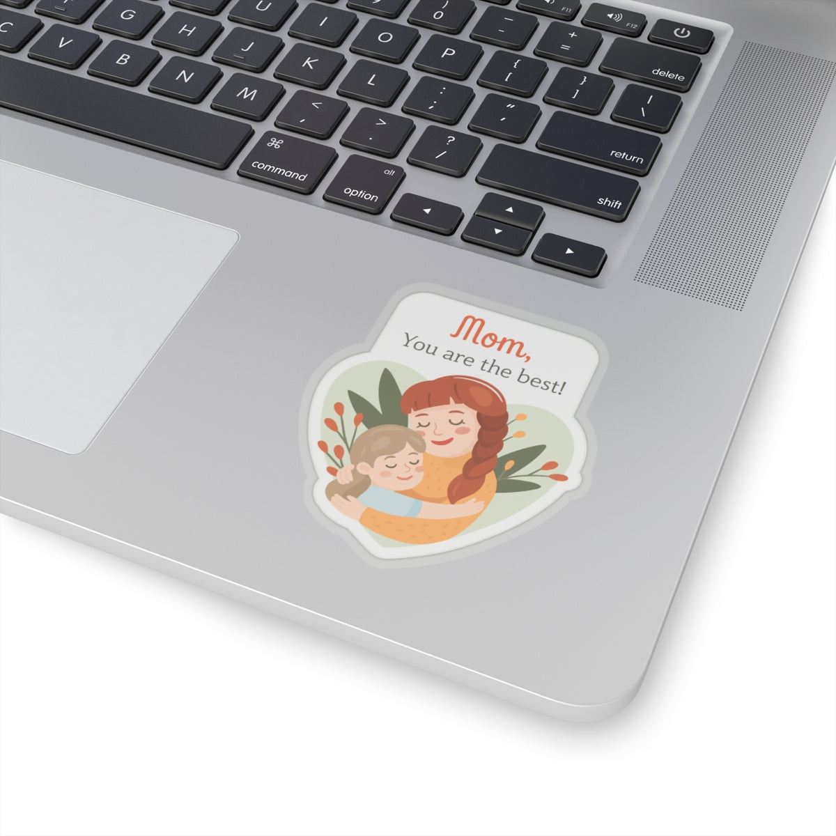 Mom Appreciation Kiss-Cut Sticker - Heartwarming Design for Gifts