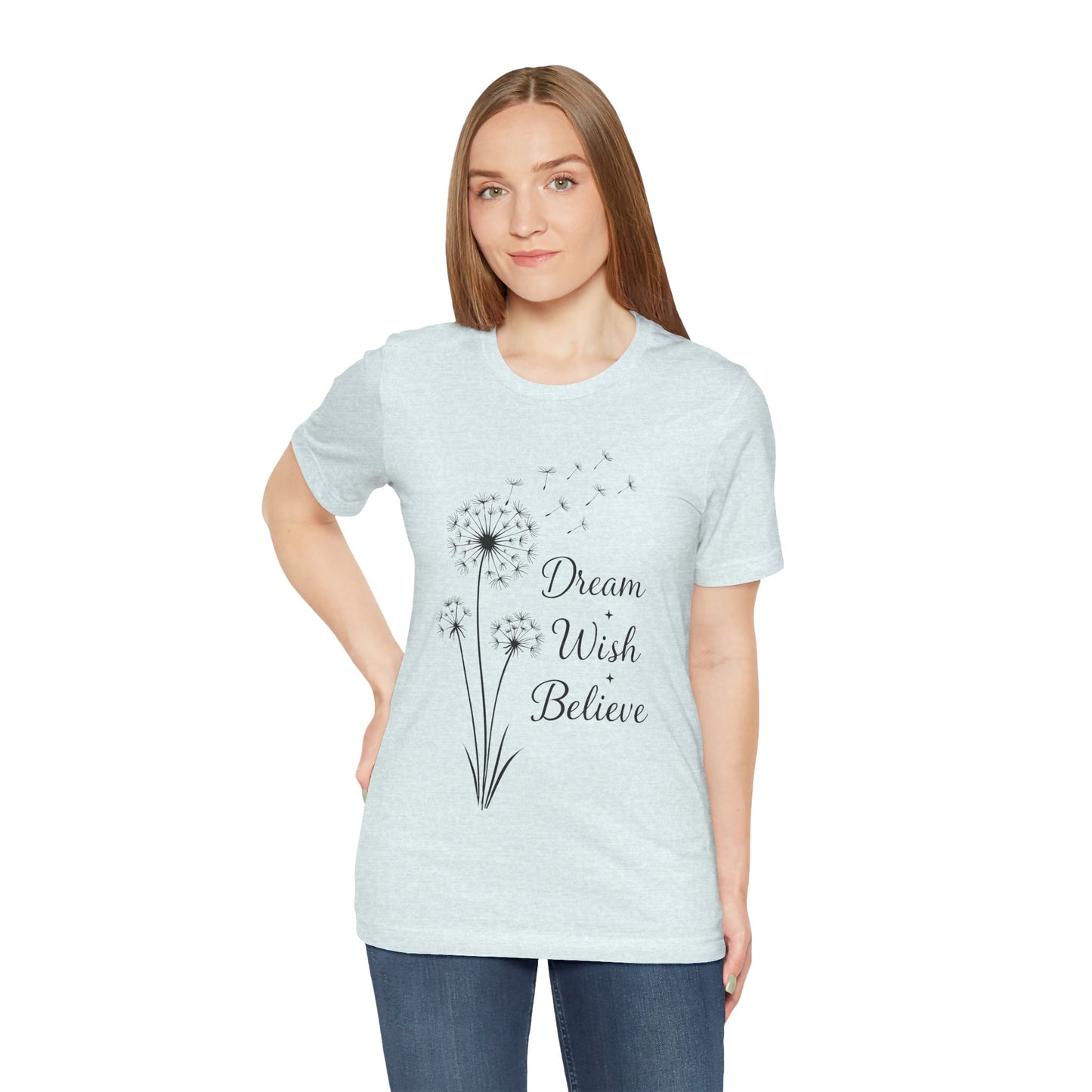 Dream Wish Believe Unisex Jersey Short Sleeve Tee - Inspirational Graphic T-Shirt - Lightweight Fabric Tee