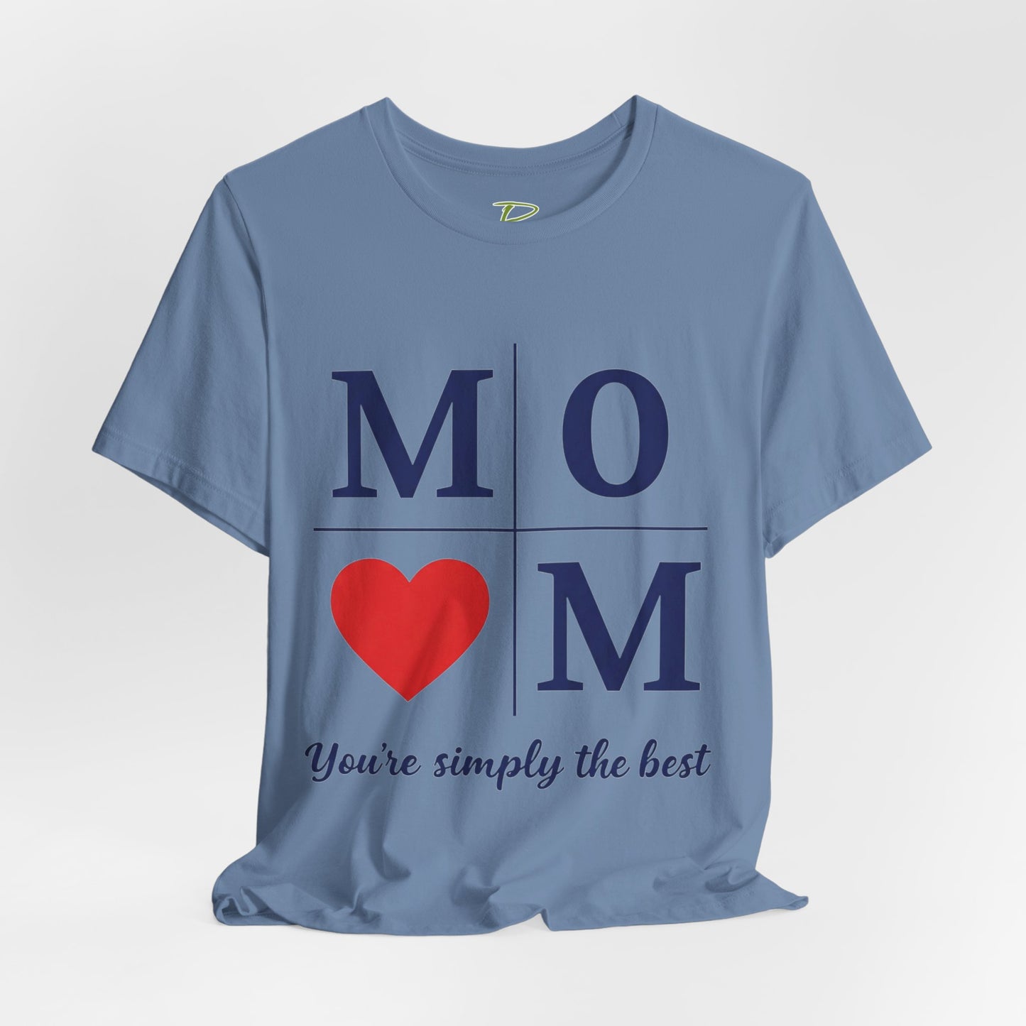 Mom Heart Jersey Tee - You're Simply the Best - Lightweight Fabric Tee -  Gift for Mom - Birthday Gift
