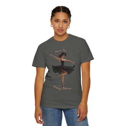 Ballet Inspired Woman's T-Shirt - 'Dance Like Nobody's Watching'
