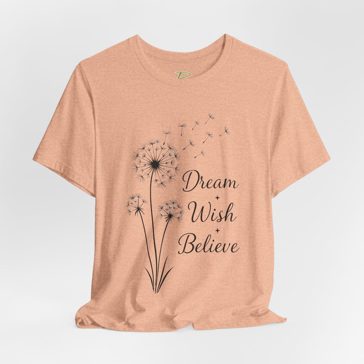 Dream Wish Believe Unisex Jersey Short Sleeve Tee - Inspirational Graphic T-Shirt - Lightweight Fabric Tee
