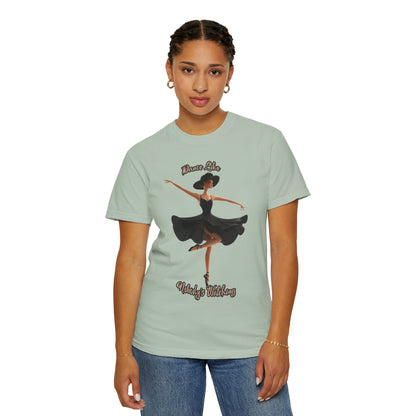 Ballet Inspired Woman's T-Shirt - 'Dance Like Nobody's Watching'