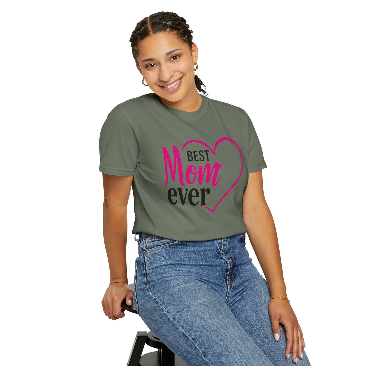 Best Mom Ever Woman's Garment-Dyed T-Shirt - Perfect Gift for Mother’s Day