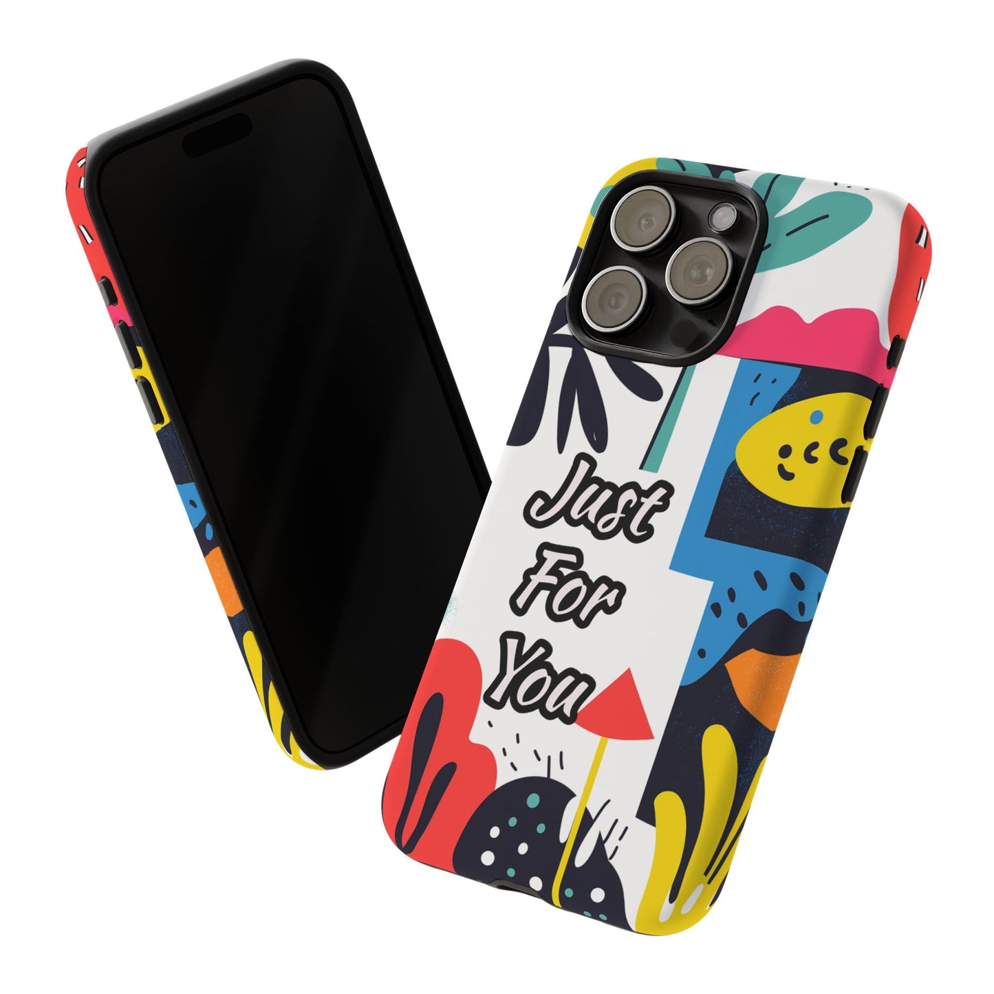 Colorful Phone Case with "Just For You" Design - Fun Gift, Unique Phone Accessory, Vibrant Design, Custom Gift Idea, Personal Touch