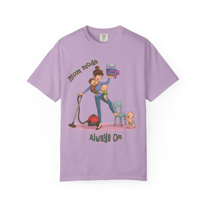 Funny Mom Life T-Shirt - "Mom Mode Always On" - Gift for mom - Birthday Gift - Mother's Day Gift