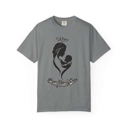 Garment-Dyed T-shirt - Mom's Unconditional Love Design