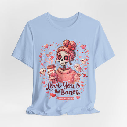 Cute skeleton Valentine graphic for apparel featuring a pink skull girl with heart eyes, coffee aesthetic, and ‘Love you to the bones’ text.