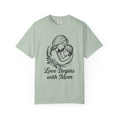 Love Begins with Mom - Gift for Mother's Day