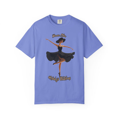 Ballet Inspired Woman's T-Shirt - 'Dance Like Nobody's Watching'
