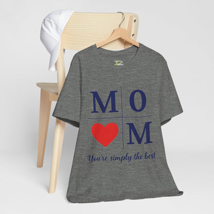 Mom Heart Jersey Tee - You're Simply the Best - Lightweight Fabric Tee -  Gift for Mom - Birthday Gift