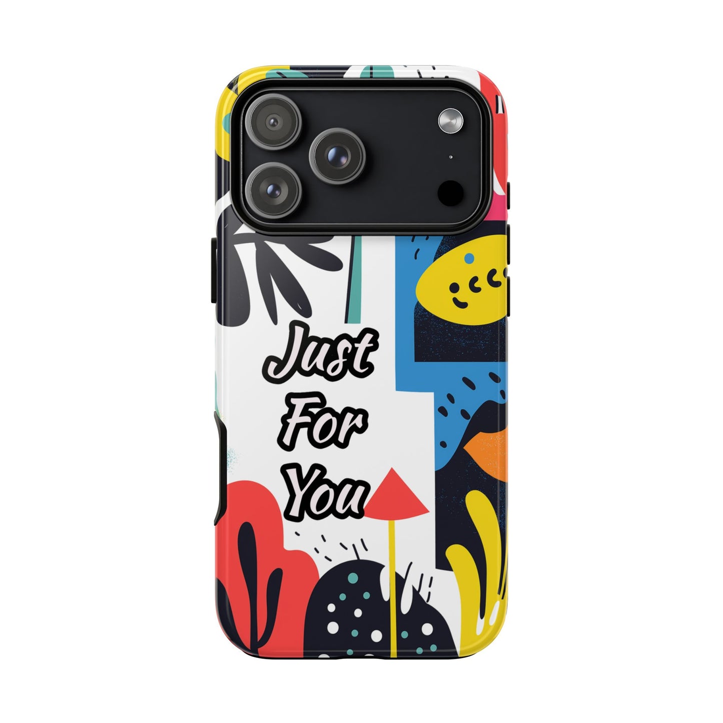 Colorful Phone Case with "Just For You" Design - Fun Gift, Unique Phone Accessory, Vibrant Design, Custom Gift Idea, Personal Touch