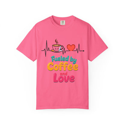 Fueled by Coffee & Love T-Shirt, Cute Coffee Lover Tee, Unisex Graphic Tee, Gift for Coffee Addicts, Casual Everyday Wear