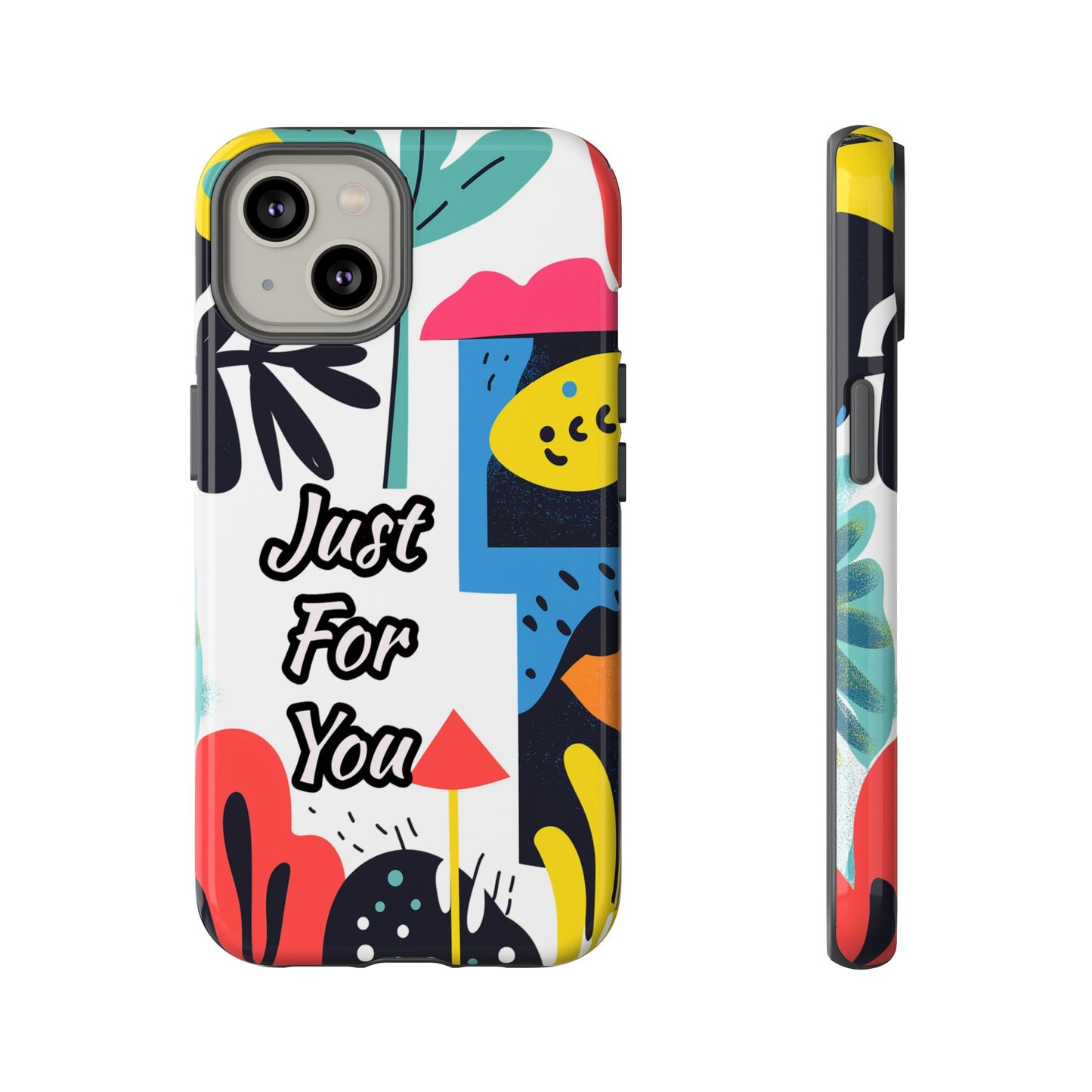 Colorful Phone Case with "Just For You" Design - Fun Gift, Unique Phone Accessory, Vibrant Design, Custom Gift Idea, Personal Touch