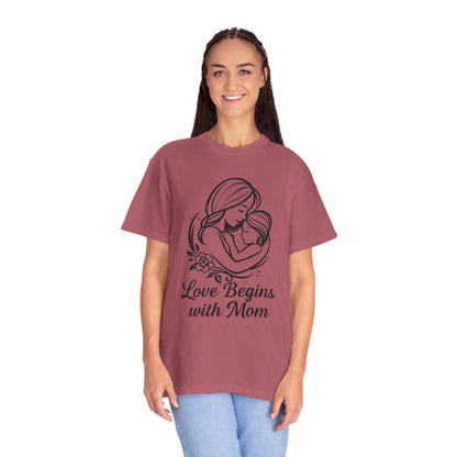 Love Begins with Mom - Gift for Mother's Day