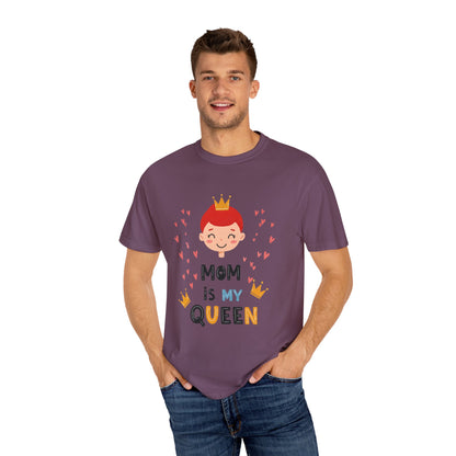 Mom is My Queen T-Shirt - Tee for Mother's Day - Birthday Gift