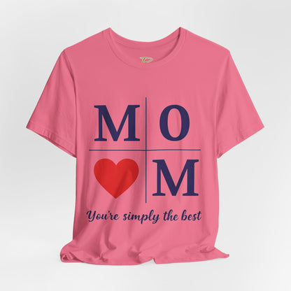 Mom Heart Jersey Tee - You're Simply the Best - Lightweight Fabric Tee -  Gift for Mom - Birthday Gift