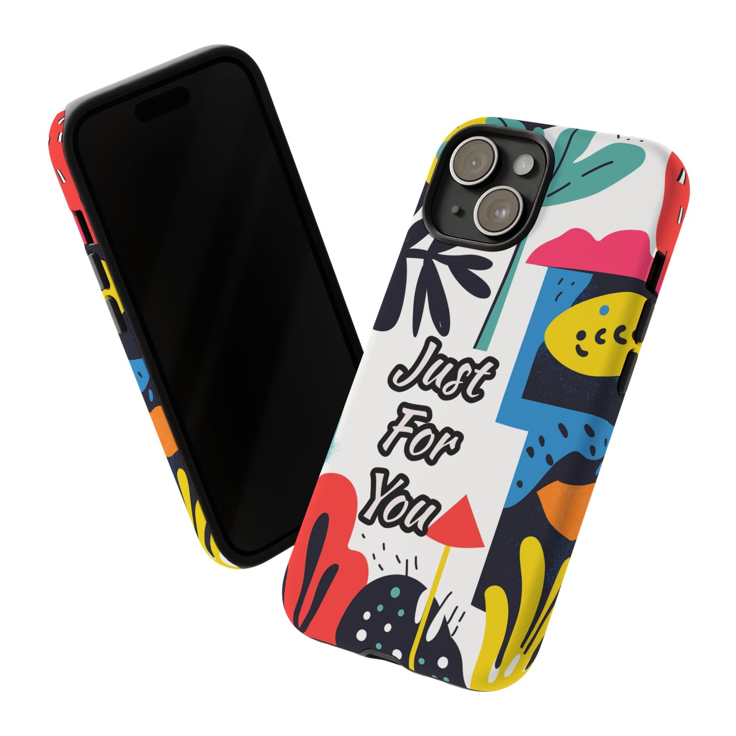 Colorful Phone Case with "Just For You" Design - Fun Gift, Unique Phone Accessory, Vibrant Design, Custom Gift Idea, Personal Touch