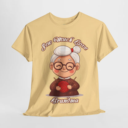 Sew Much Love Grandma Unisex Heavy Cotton Tee